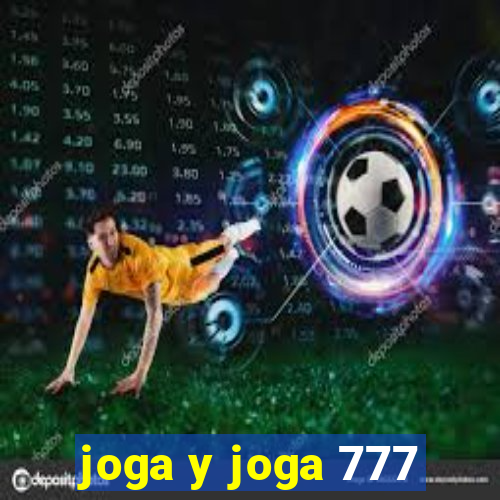 joga y joga 777